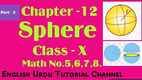 Chapter-12,Sphere,For Class 10th,WBBSE,Math No.5,6,7,8 by Ahrar (English Urdu Tutorial Channel).