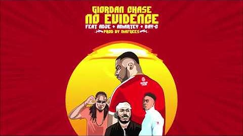 Giordan Chase - No Evidence feat Amartey, Adje & Bay-C