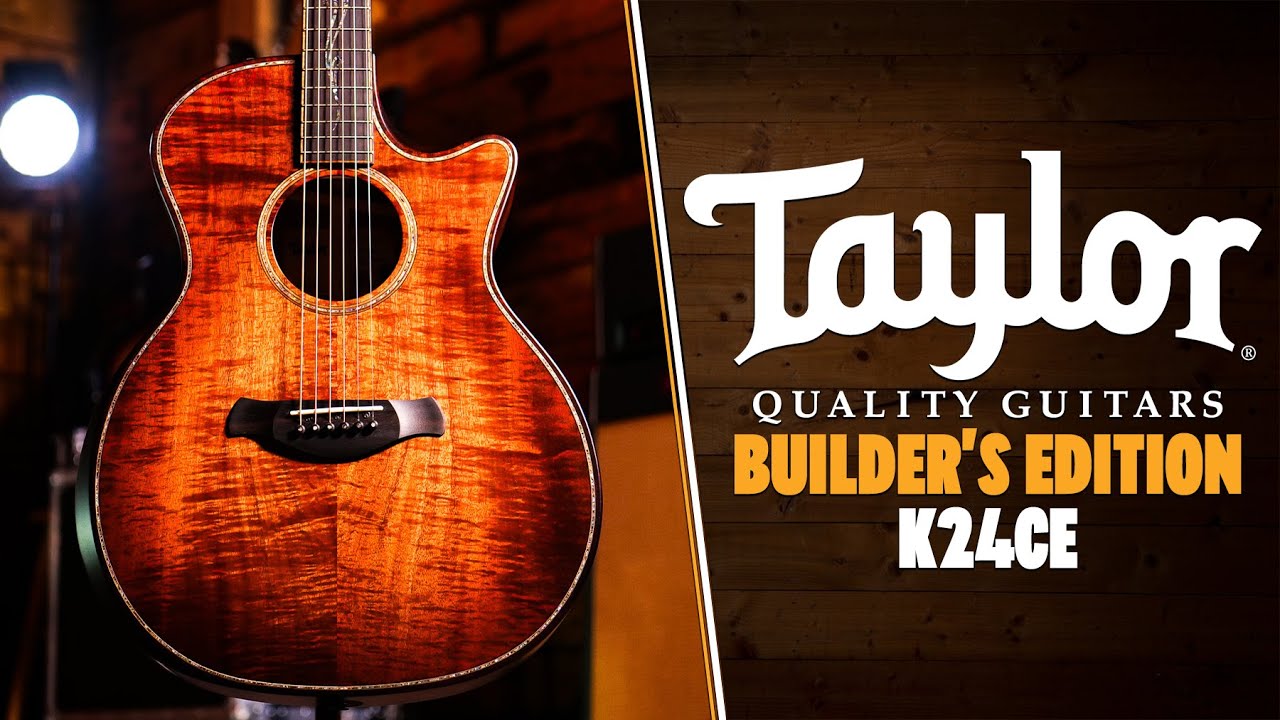 Taylor Koa Series | Builder's Edition K24ce - YouTube