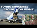 How Groceries Are Flown Around The World