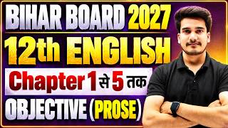 English Class 12 Objective 2027 Bihar Board || Prose Chapter 1 to 5 | English Class 12 Bihar Board
