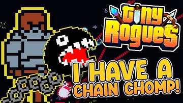 I have a CHAIN CHOMP?!  |  Tiny Rogues