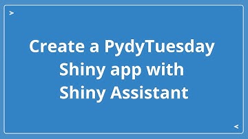 Create a PydyTuesday Shiny app with Shiny Assistant