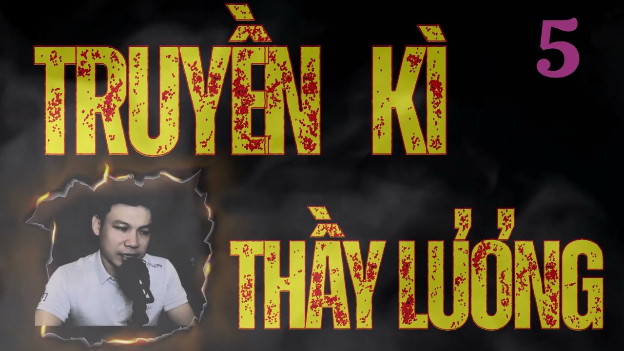 Siêu Phẩm Truyện Ma Kinh Dị : TRUYỀN KÌ THẦY LƯƠNG TẬP 5 | MC ĐÌNH SOẠn Diễn Đọc Không Quảng Cáo