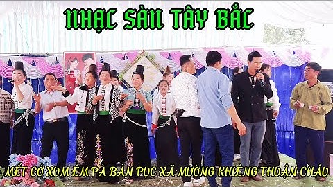 NHẠC SÀN TB/ NHẢY MỪNG LTH CR VĂN MAY & CD THU HÀ. BẢN PỤC XÃ MƯỜNG KHIÊNG THUẬN CHÂU