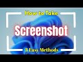 How to Take Screenshot on Windows 11 | 3 Easy Methods