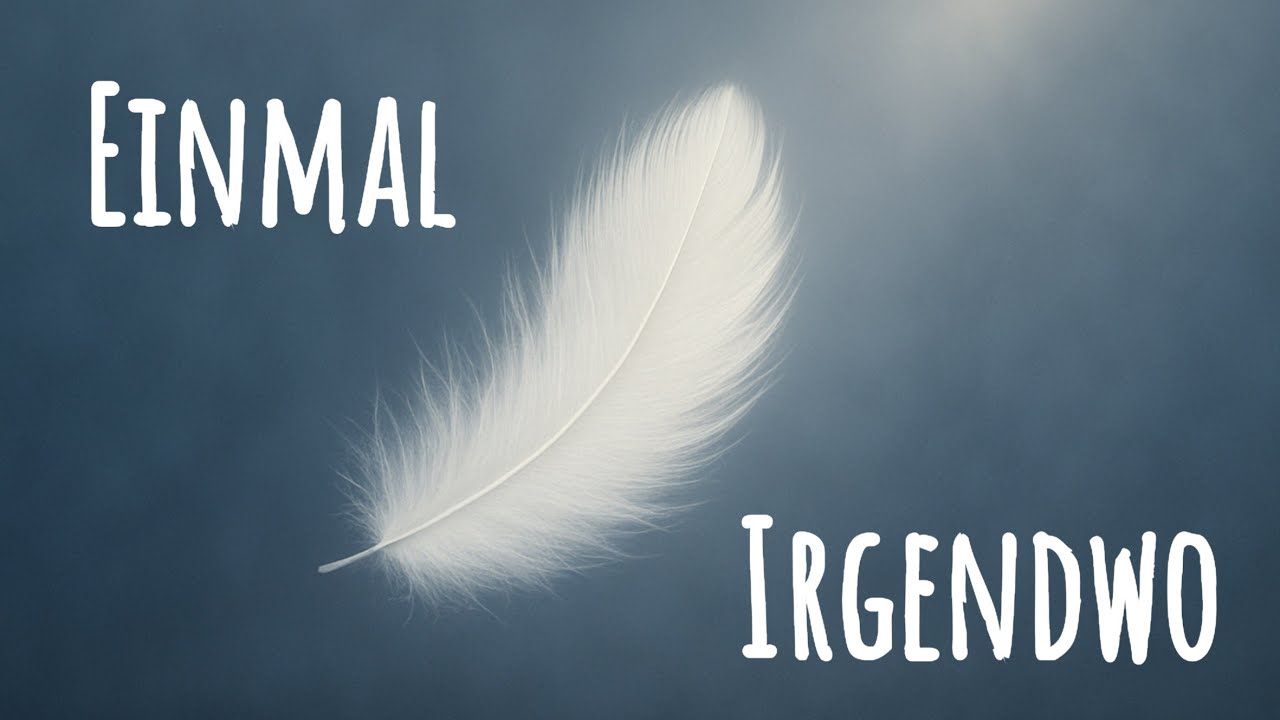 Einmal, irgendwo – Emotionaler Song über Verlust & Hoffnung