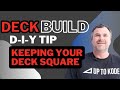 How to make sure your deck is square.