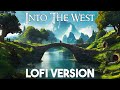 Lord of the rings into the west lofi remix 1 hour