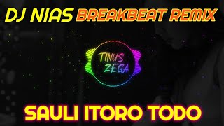 DJ Nias 'Sauli Itoro Todo' Remix Terbaru Paling Mantap