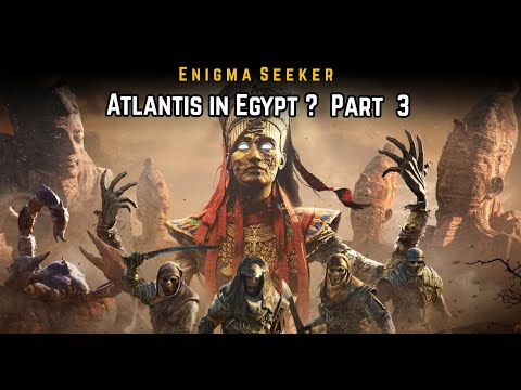 🏛️ Atlantis in Egypt 🏛️ Part 3 The Atlanteans
