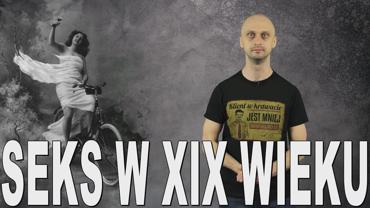 Seks w XIX wieku. Historia Bez Cenzury