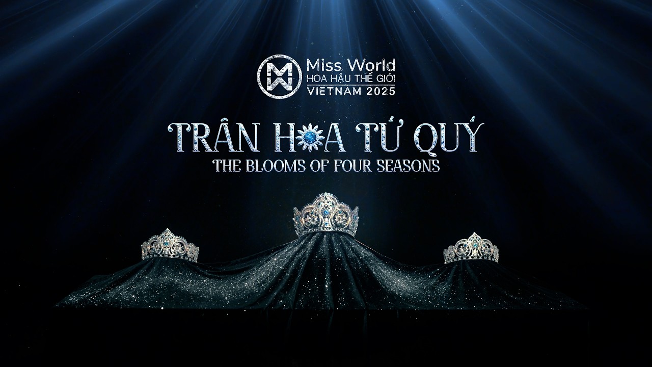 CÔNG BỐ VƯƠNG MIỆN MISS WORLD VIETNAM 2025 - TRÂN HOA TỨ QUÝ