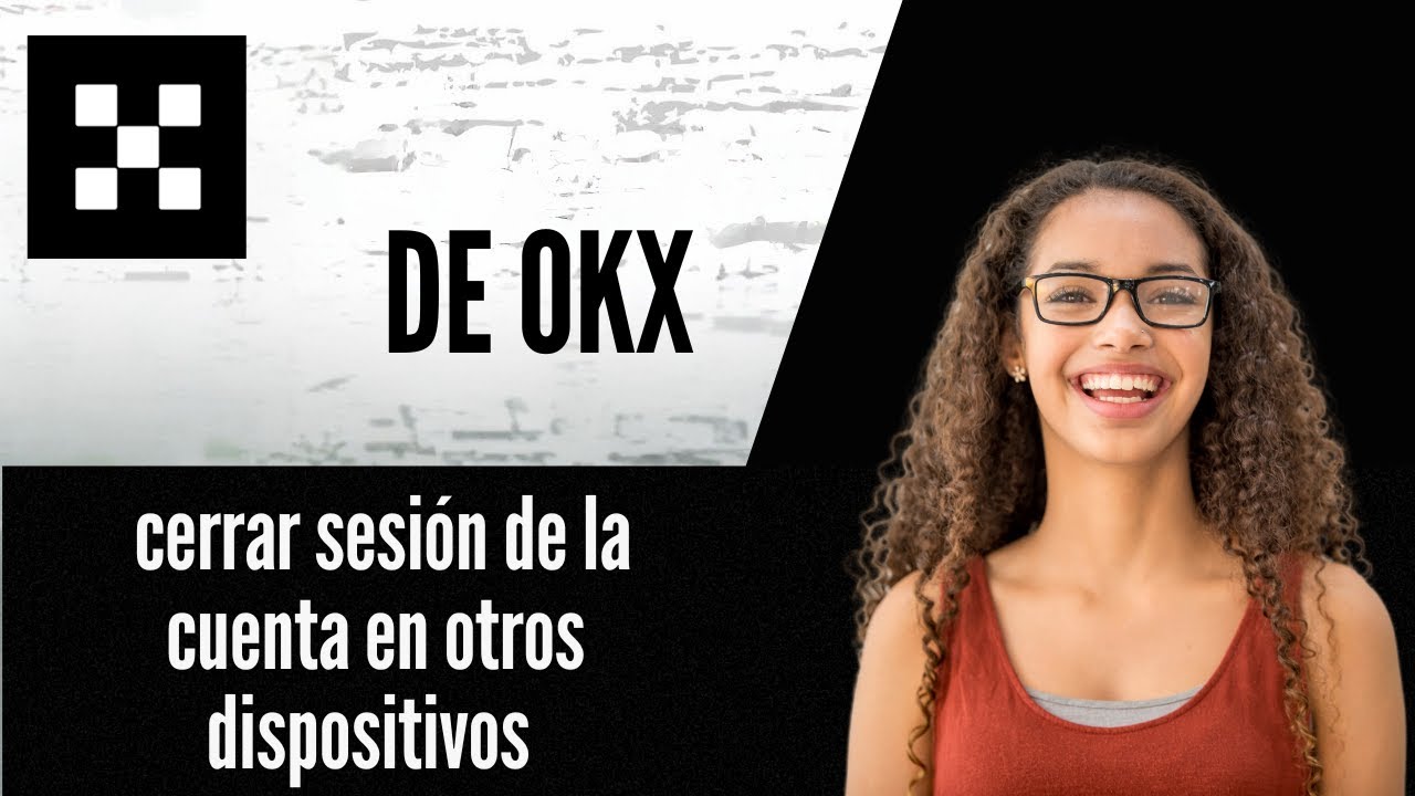 Cómo cerrar sesión de la cuenta de OKX en otros dispositivos