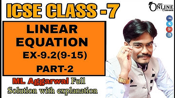 ICSE CLASS 7 EX-9.2(9-15)PART-2 LINEAR EQUATION | ML AGGARWAL SOLUTION | JBR ONLINE CLASSES