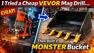 I Tried a Cheap VEVOR Mag Drill... Then Built a MONSTER Bucket!