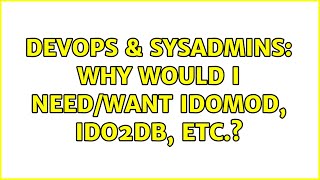 Celebrity DevOps & SysAdmins: Why would I need/want idomod, ido2db, etc.? Net Worth
