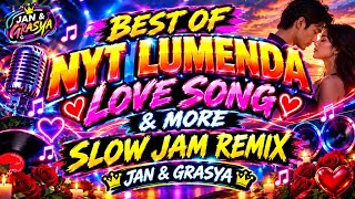 BEST OF NYT LUMENDA SONG AND MORE SLOW JAM REMIX |