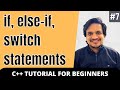 7. Understanding If, Else-If, Switch Statements in C++ || C++ Tutorial for Beginners || Desi Coder