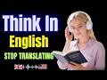 Think in English Fast | Speak Without Translating