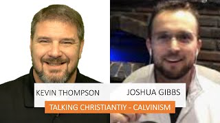 Joshua Gibbs and Kevin Thompson discuss Calvinism and Predestination