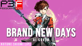 [Persona AI] Persona 3 FES - Brand New Days | AI Cover Kotone (JP)