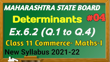 No.04 Determinants||  Ex.6.2 (Q.1 to Q.4) 11th Commerce MATHS-1|New syllabus2021-222