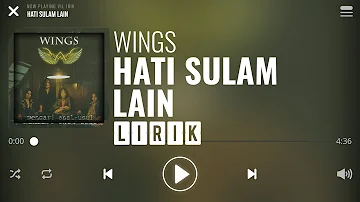 Wings - Hati Sulam Lain [Lirik]