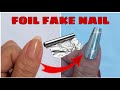 DIY Strong Fake Nails with Foil 2021 | Fake Nails At Home with FoiL | Rose Diy