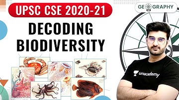 UPSC CSE 2020-21 | Geography by Sumit Sir | Decoding Biodiversity