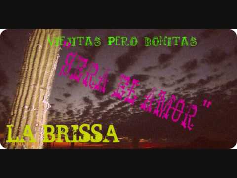 LA BRISSA " SERA EL AMOR" VIEJITAS PERO BONITAS !!!!