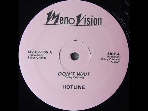 Hotline - Don't Wait