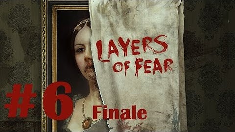 THE END ? | Layers of Fear - #6