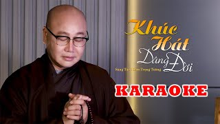 KARAOKE || KHÚC HÁT DÂNG ĐỜI || BEAT GỐC || NHẠC PHẬT || KINH - NHẠC THÍCH NHUẬN THANH