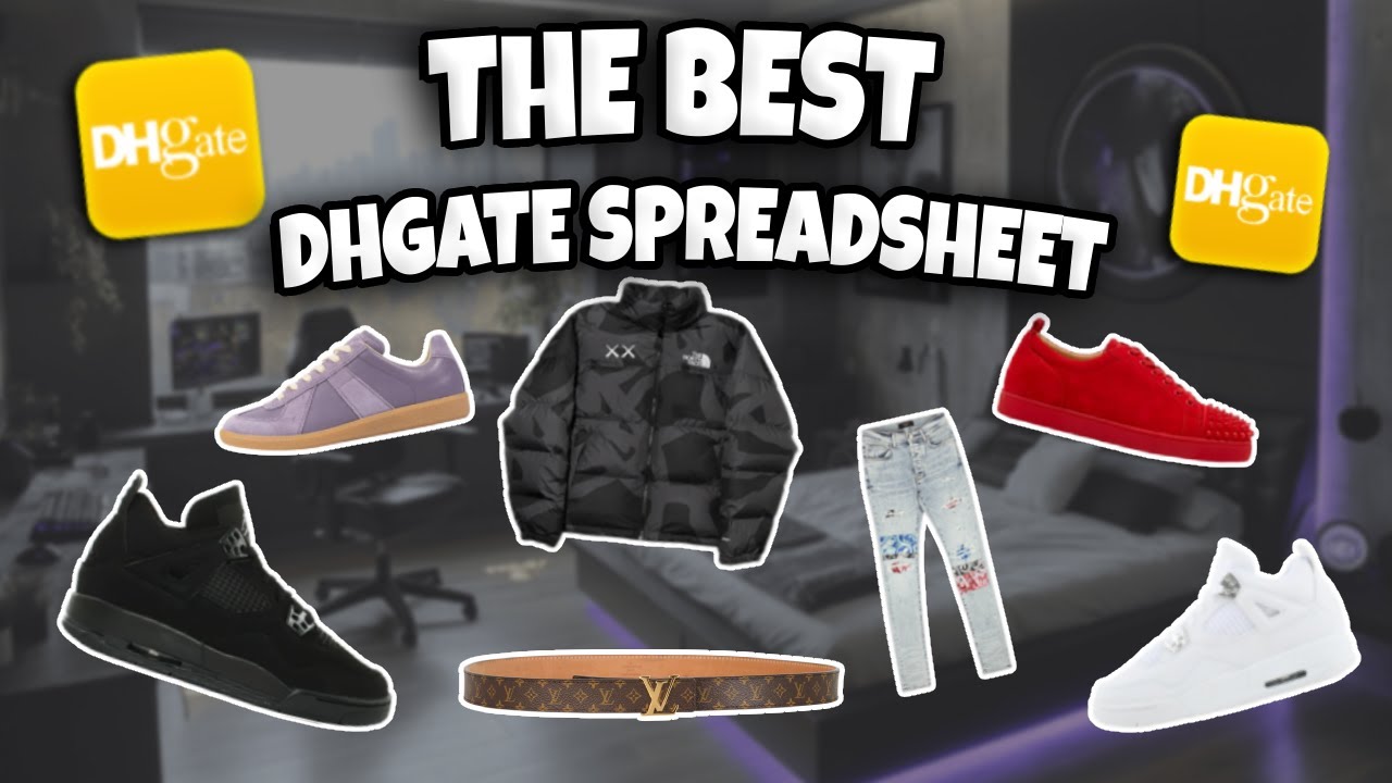 BEST DHGate Spreadsheet in 2026! (Jordan's, Nike's, Louis Vuitton, Balenciaga, Lanvin's + MORE)