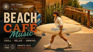 Summer Playlist 2026 — The Table by the Sea | Beach Café Music, Smooth Jazz House & Coastal Vibes