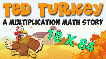 Thanksgiving Math Story: Ted the Turkey (3rd-5th Grade with 2x2 Digit Multiplication!)