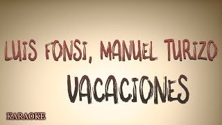 Luis Fonsi, Manuel Turizo - Vacaciones - KARAOKE