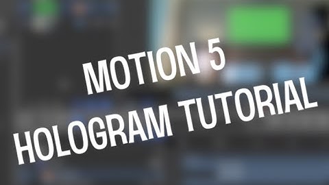 Motion 5 Hologram Tutorial