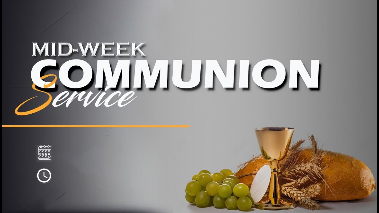 MID-WEEK COMMUNION SERVICE 24/05/23 - YouTube