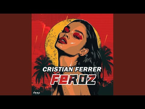 Cristian Ferrer - Feroz - Club Radio Edit