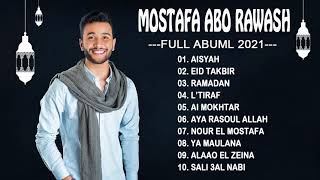 Best songs of Mostafa Abo Rawash Full Album 2021 Aisyah Istri Rasulullah Original Arab