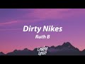 Ruth B - Dirty Nikes [Lyrics]