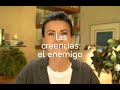 Las creencias: el enemigo