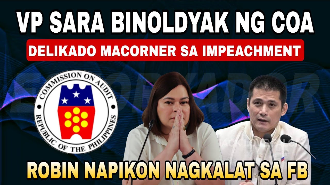 VP Sara naboldyak ng COA delikado macorner sa impeachment | Robin napikon nagkalat sa FB