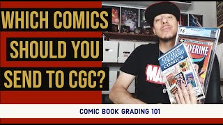 How To Choose Which Comics To Send To CGC Or CBCS // Grading 101
