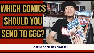 How To Choose Which Comics To Send To CGC Or CBCS // Grading 101