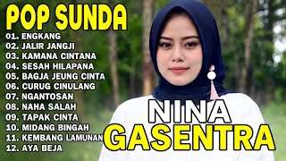 POP SUNDA HITS GASENTRA - FULL ALBUM NINA GASENTRA Engkang - jalir janji