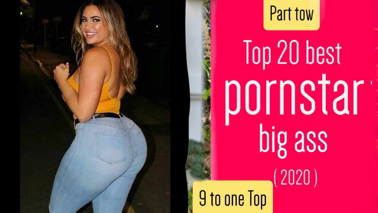 Top 10 Big Ass Pornstars