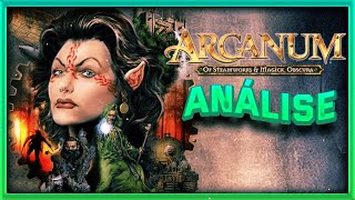 Arcanum Of Steamworks And Magick Obscura - Análise